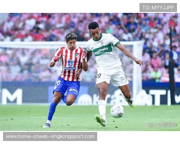 埃尔切以一场平局改变了多家俱乐部的赛前策略 埃尔切以一场平局改变了多家俱乐部的赛前策略